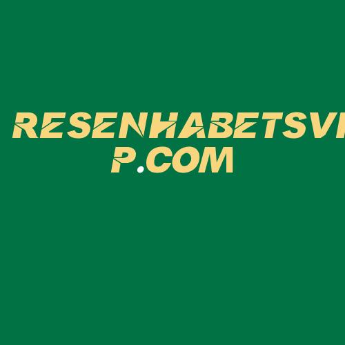 Logo da RESENHABETSVIP